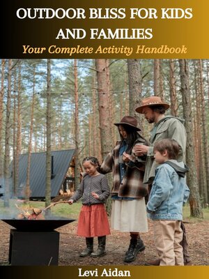 cover image of OUTDOOR BLISS FOR KIDS AND FAMILIES